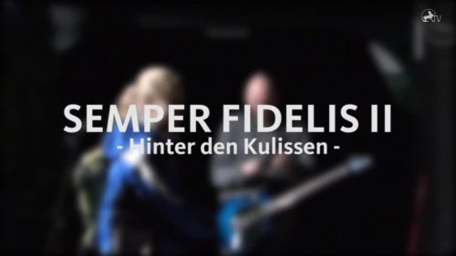 Semper Fidelis II - Hinter den Kulissen